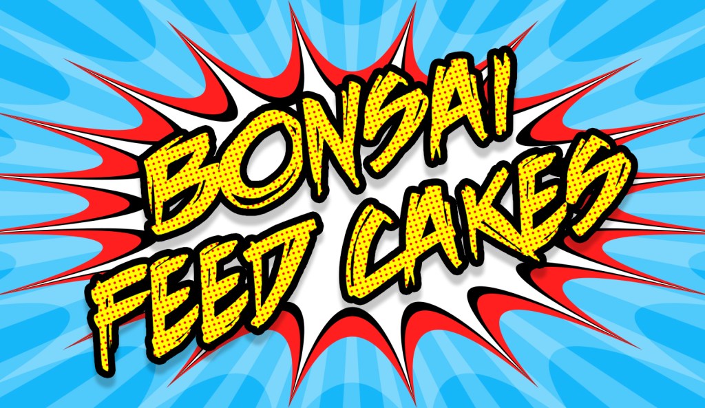 Bonsai Feed Cakes – stages 1 & 2&nbsp;complete